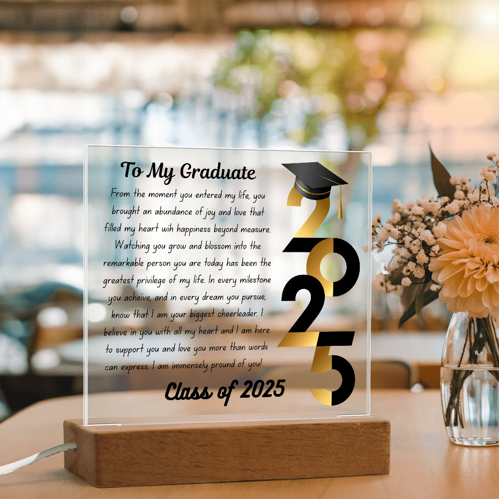 To My Graduate: Celebrating the Class of 2025-Printed Square Acrylic Plaque