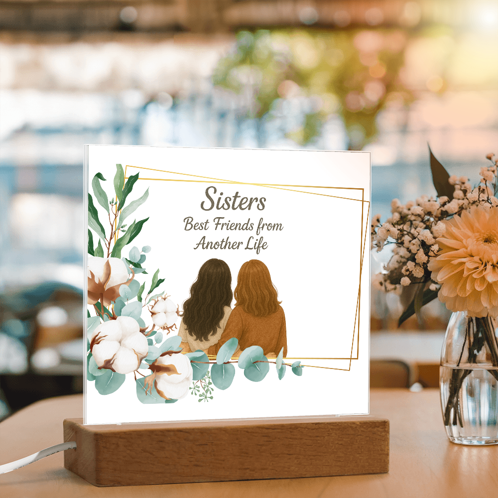 Sisters Through Lifetimes-Printed Square Acrylic Plaque (without personalization)