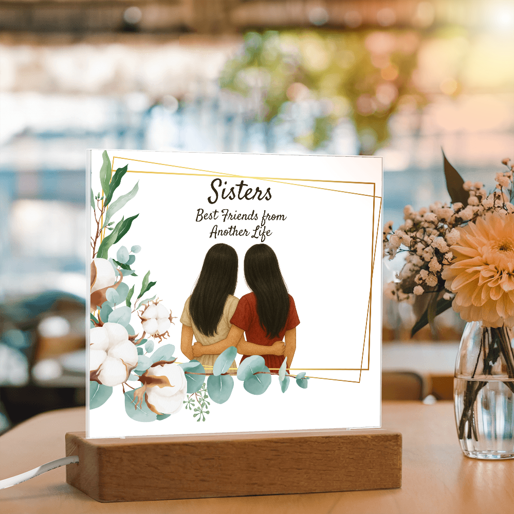 Sisters Through Lifetimes-Printed Square Acrylic Plaque (no personalization)