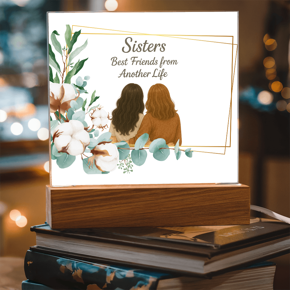 Sisters Through Lifetimes-Printed Square Acrylic Plaque (without personalization)