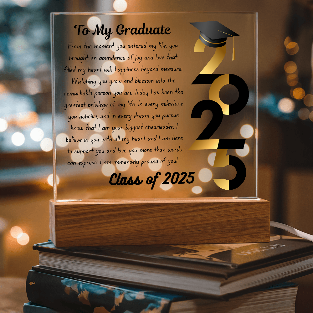 To My Graduate: Celebrating the Class of 2025-Printed Square Acrylic Plaque