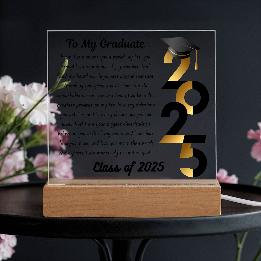 To My Graduate: Celebrating the Class of 2025-Printed Square Acrylic Plaque