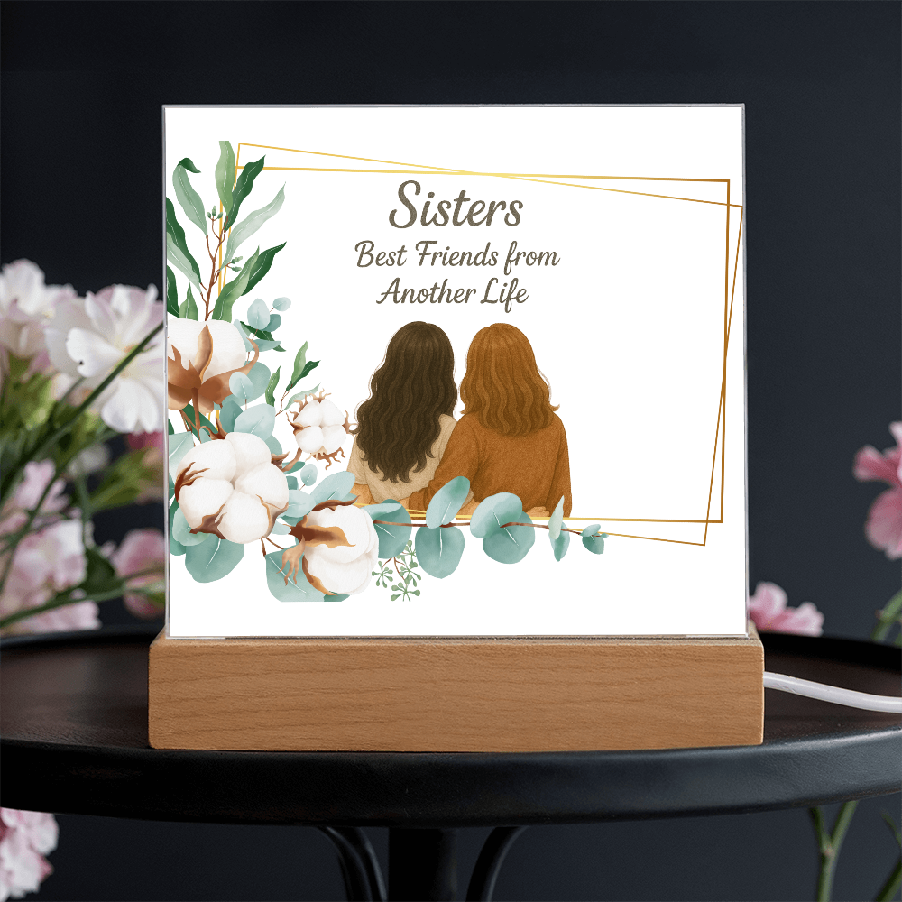 Sisters Through Lifetimes-Printed Square Acrylic Plaque (without personalization)
