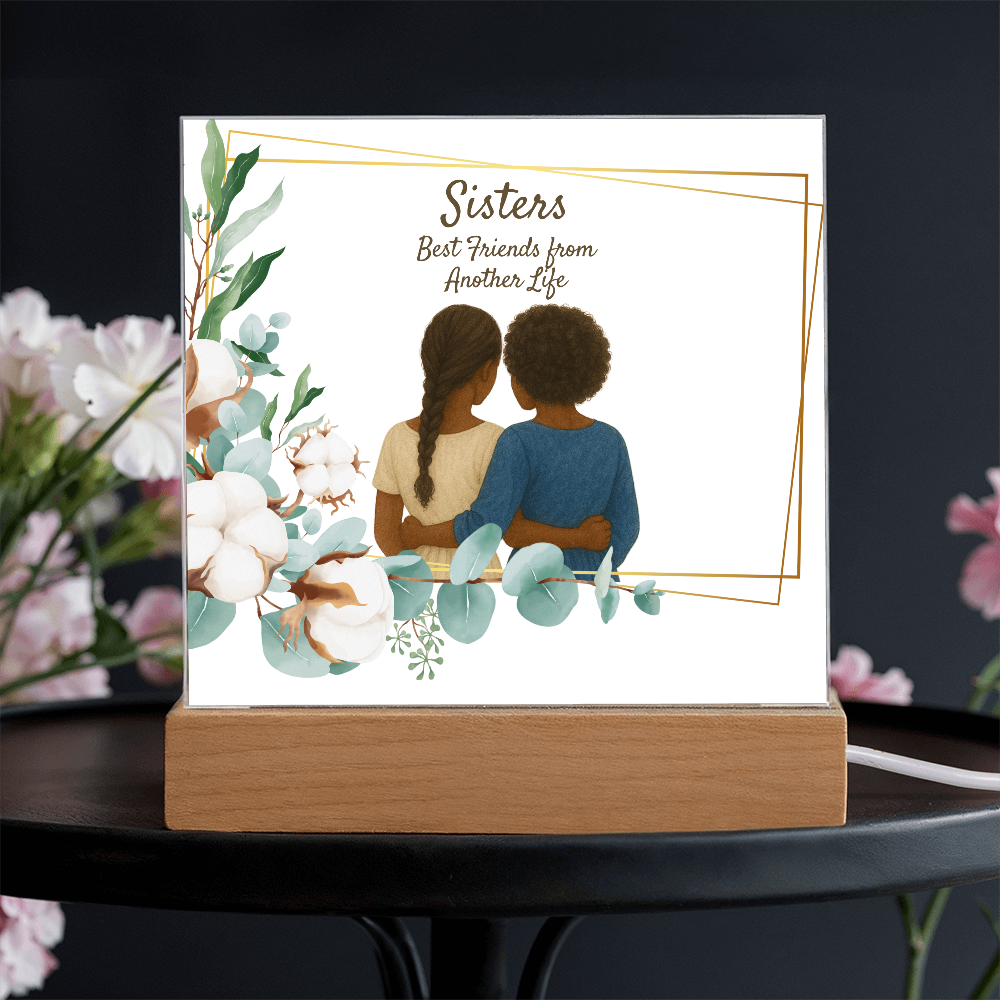 Sisters Through Lifetimes-Printed Square Acrylic Plaque (no personalization)