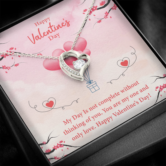 My Day Is Not Complete Without Thinking Of You-Happy Valentine's Day Necklace