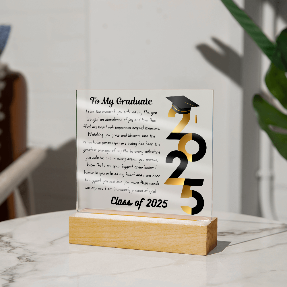 To My Graduate: Celebrating the Class of 2025-Printed Square Acrylic Plaque