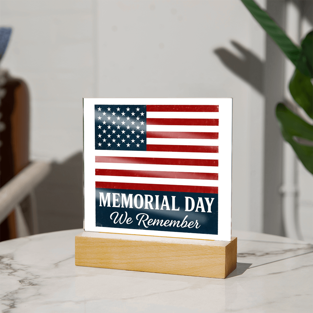 Memorial Day: Honoring the Brave, Remembering the Fallen-Printed Square Acrylic Plaque