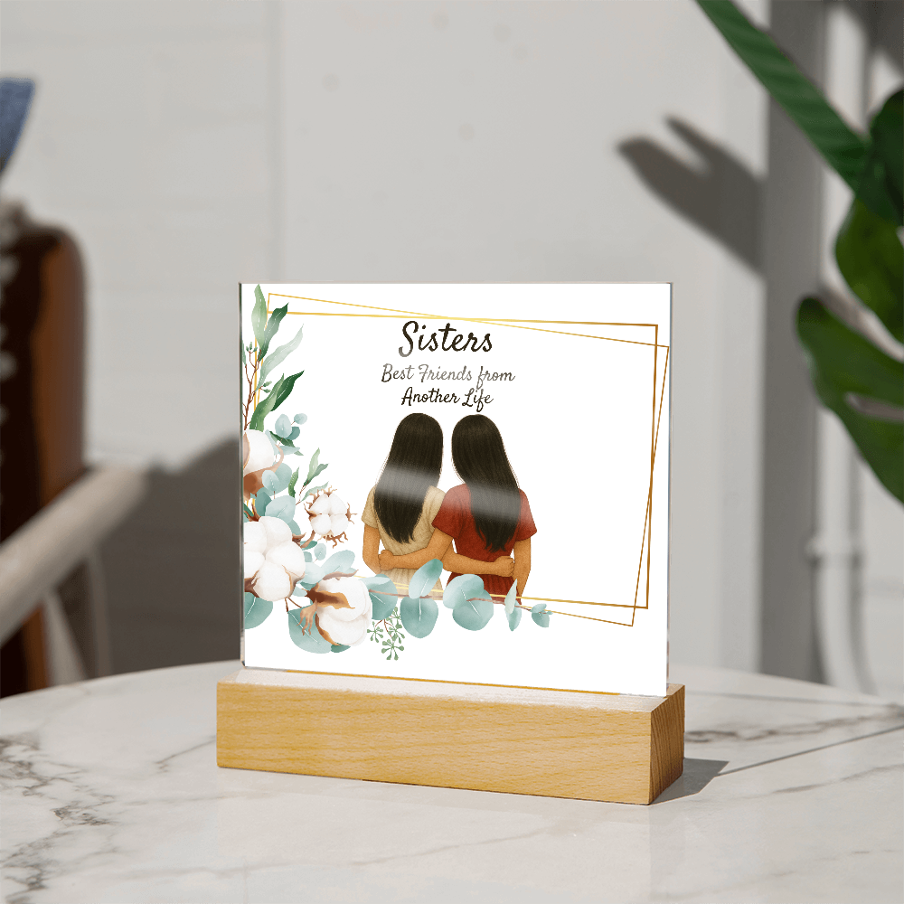 Sisters Through Lifetimes-Printed Square Acrylic Plaque (no personalization)