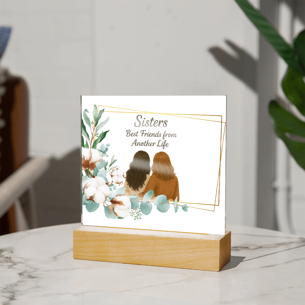 Sisters Through Lifetimes-Printed Square Acrylic Plaque (without personalization)