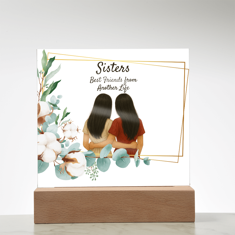 Sisters Through Lifetimes-Printed Square Acrylic Plaque (no personalization)