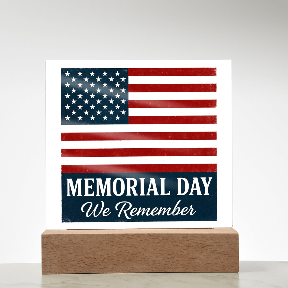 Memorial Day: Honoring the Brave, Remembering the Fallen-Printed Square Acrylic Plaque