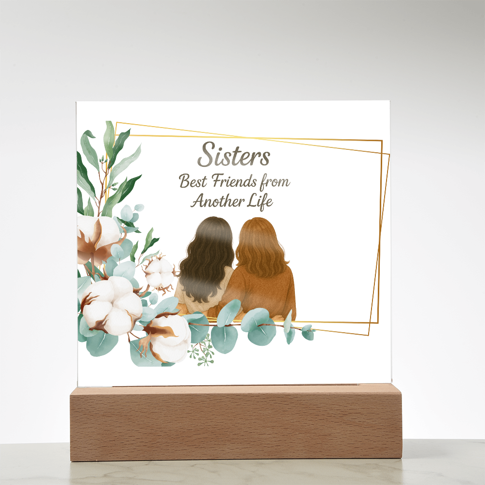 Sisters Through Lifetimes-Printed Square Acrylic Plaque (without personalization)