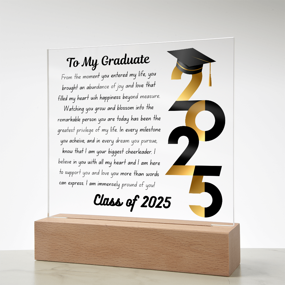 To My Graduate: Celebrating the Class of 2025-Printed Square Acrylic Plaque