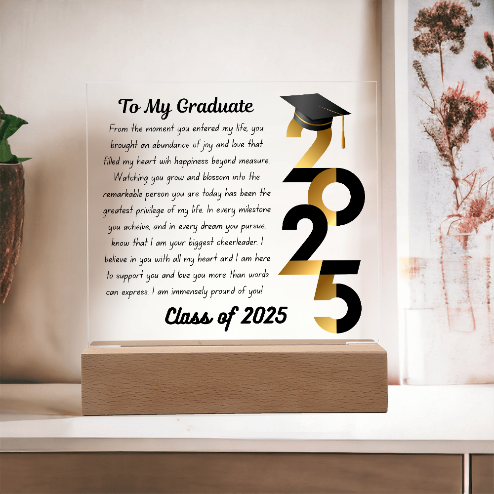 To My Graduate: Celebrating the Class of 2025-Printed Square Acrylic Plaque