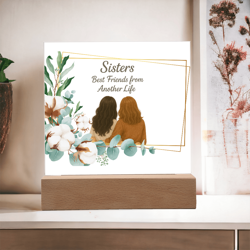 Sisters Through Lifetimes-Printed Square Acrylic Plaque (without personalization)