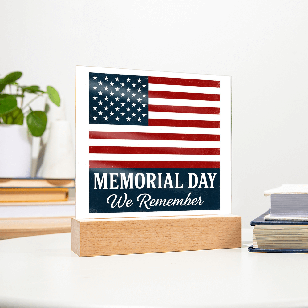Memorial Day: Honoring the Brave, Remembering the Fallen-Printed Square Acrylic Plaque