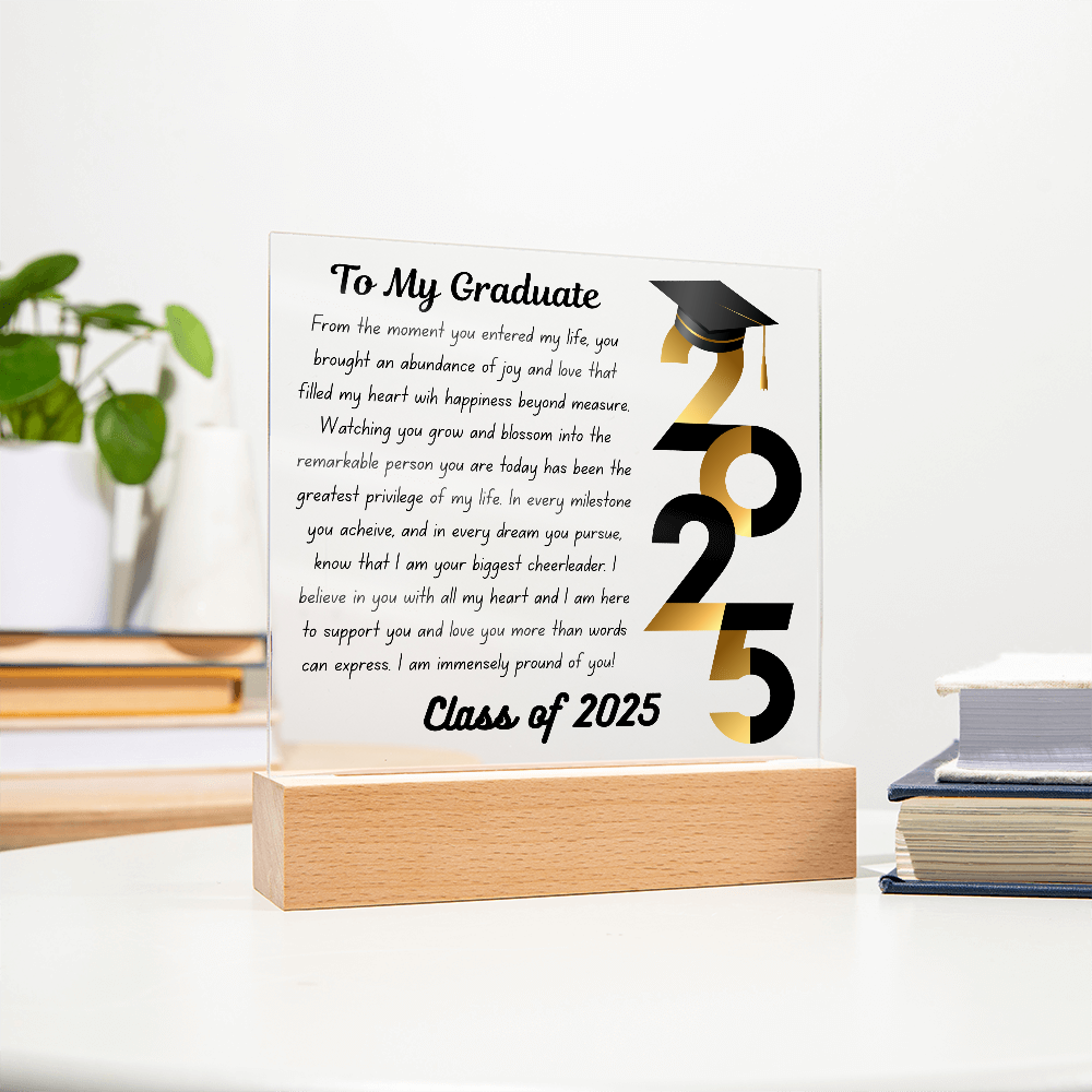 To My Graduate: Celebrating the Class of 2025-Printed Square Acrylic Plaque