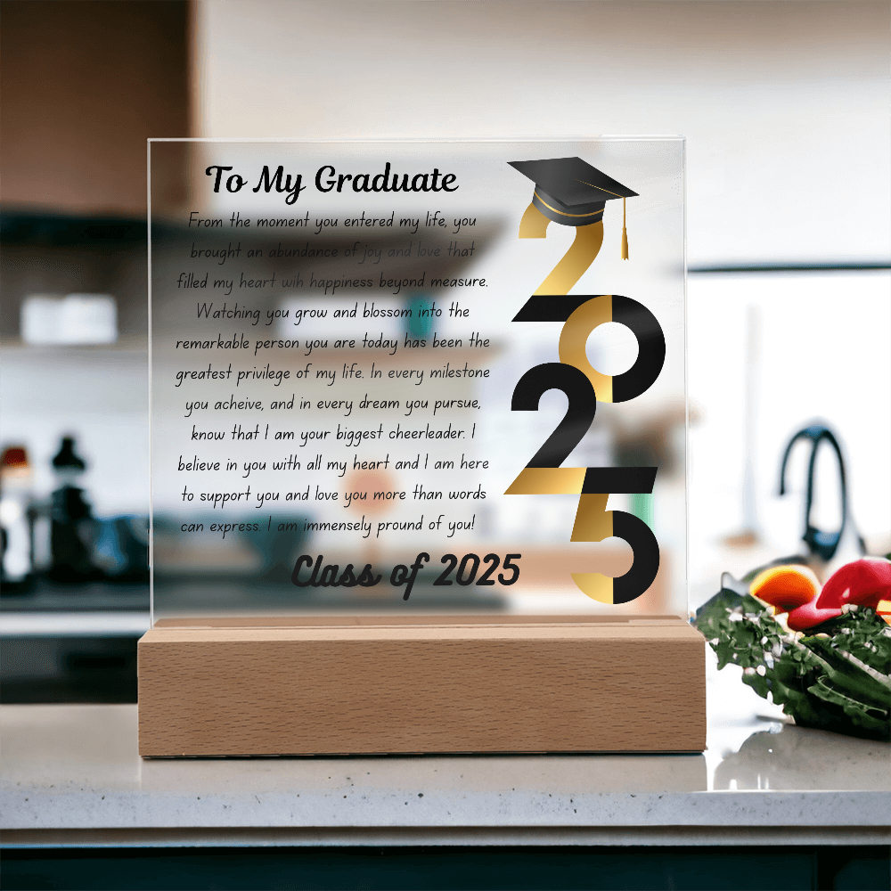 To My Graduate: Celebrating the Class of 2025-Printed Square Acrylic Plaque