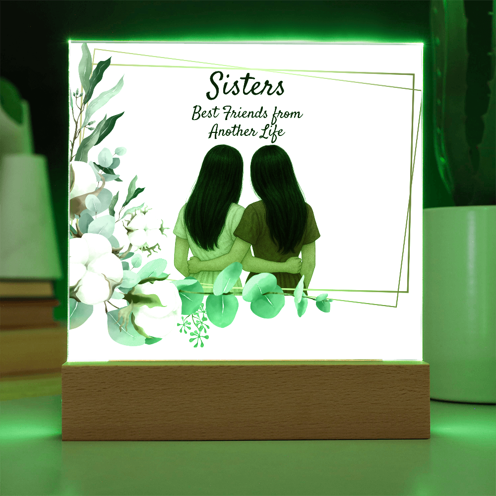 Sisters Through Lifetimes-Printed Square Acrylic Plaque (no personalization)