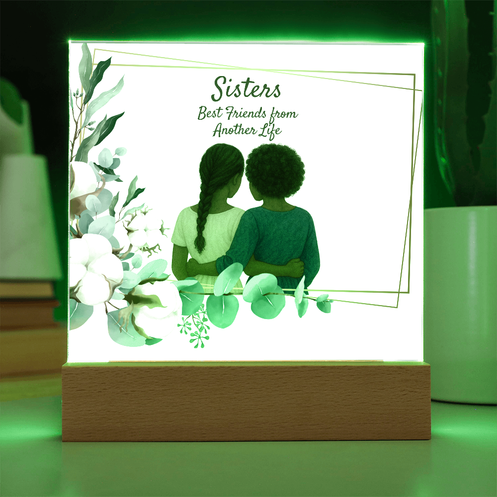 Sisters Through Lifetimes-Printed Square Acrylic Plaque (no personalization)
