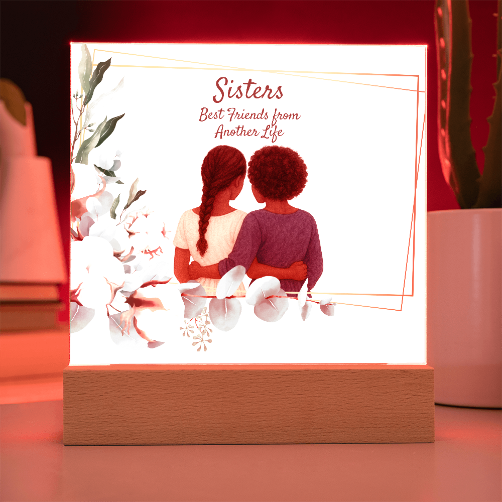 Sisters Through Lifetimes-Printed Square Acrylic Plaque (no personalization)
