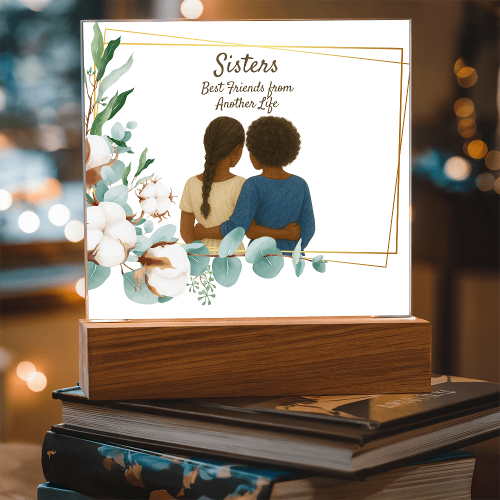 Sisters Through Lifetimes-Printed Square Acrylic Plaque (no personalization)