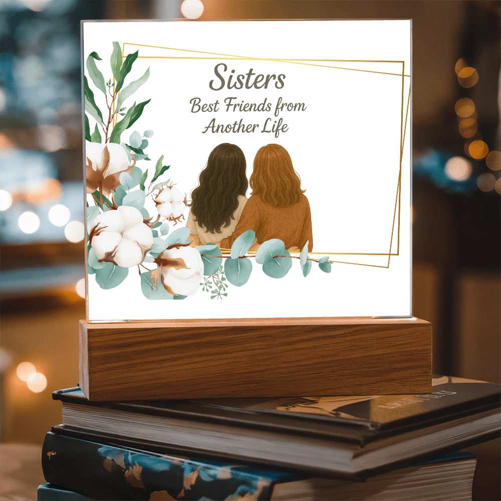 Sisters Through Lifetimes-Printed Square Acrylic Plaque (without personalization)