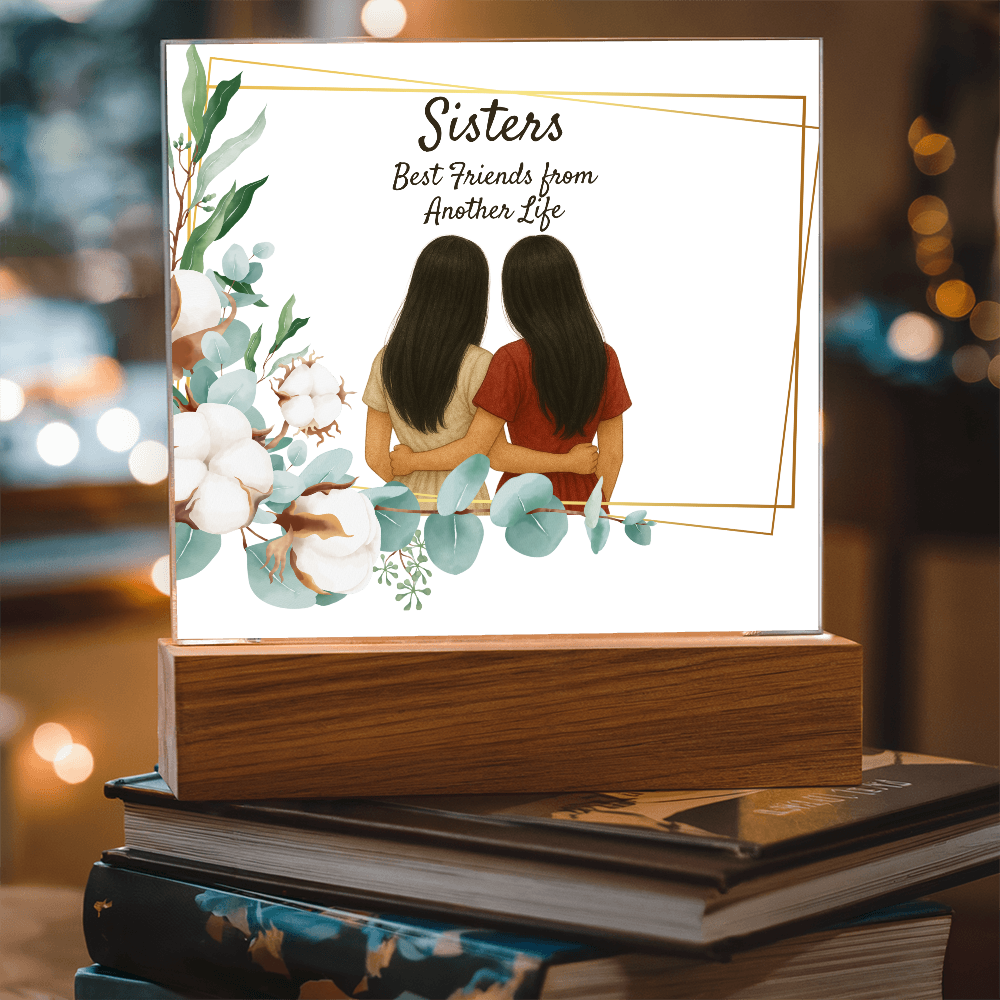 Sisters Through Lifetimes-Printed Square Acrylic Plaque (no personalization)