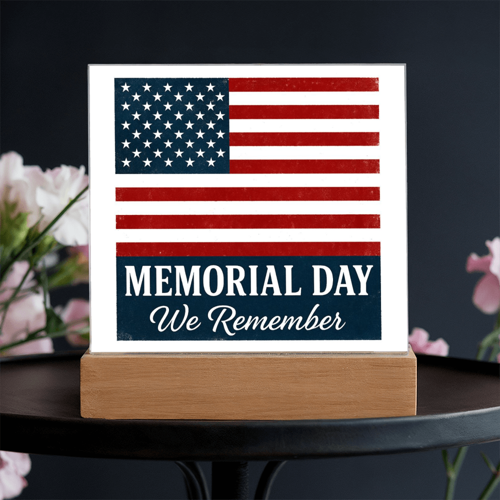 Memorial Day: Honoring the Brave, Remembering the Fallen-Printed Square Acrylic Plaque