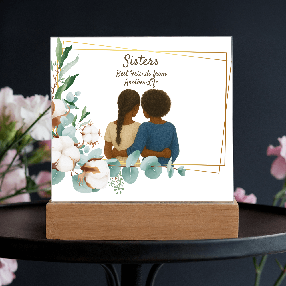 Sisters Through Lifetimes-Printed Square Acrylic Plaque (no personalization)