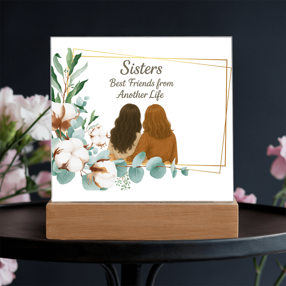 Sisters Through Lifetimes-Printed Square Acrylic Plaque (without personalization)