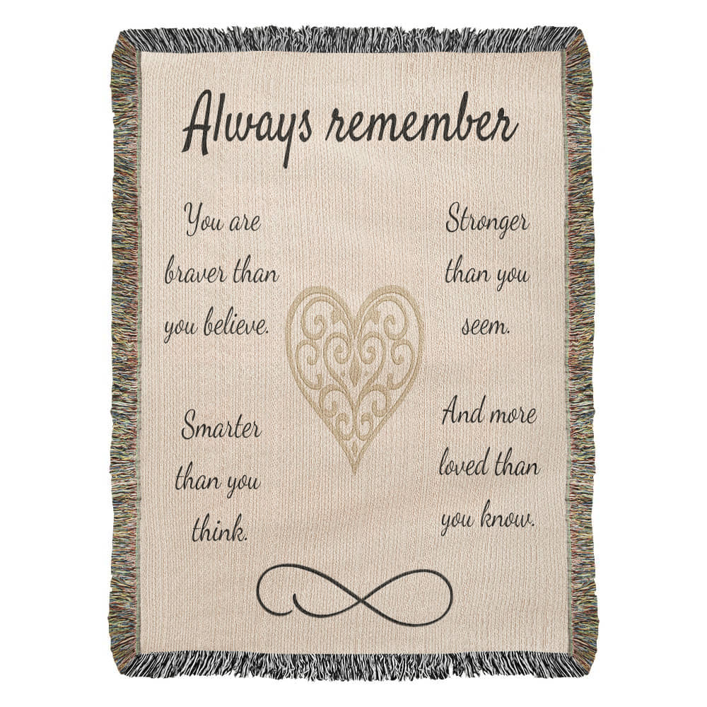 Braver, Stronger, Smarter -Heirloom Artwork Woven Blanket