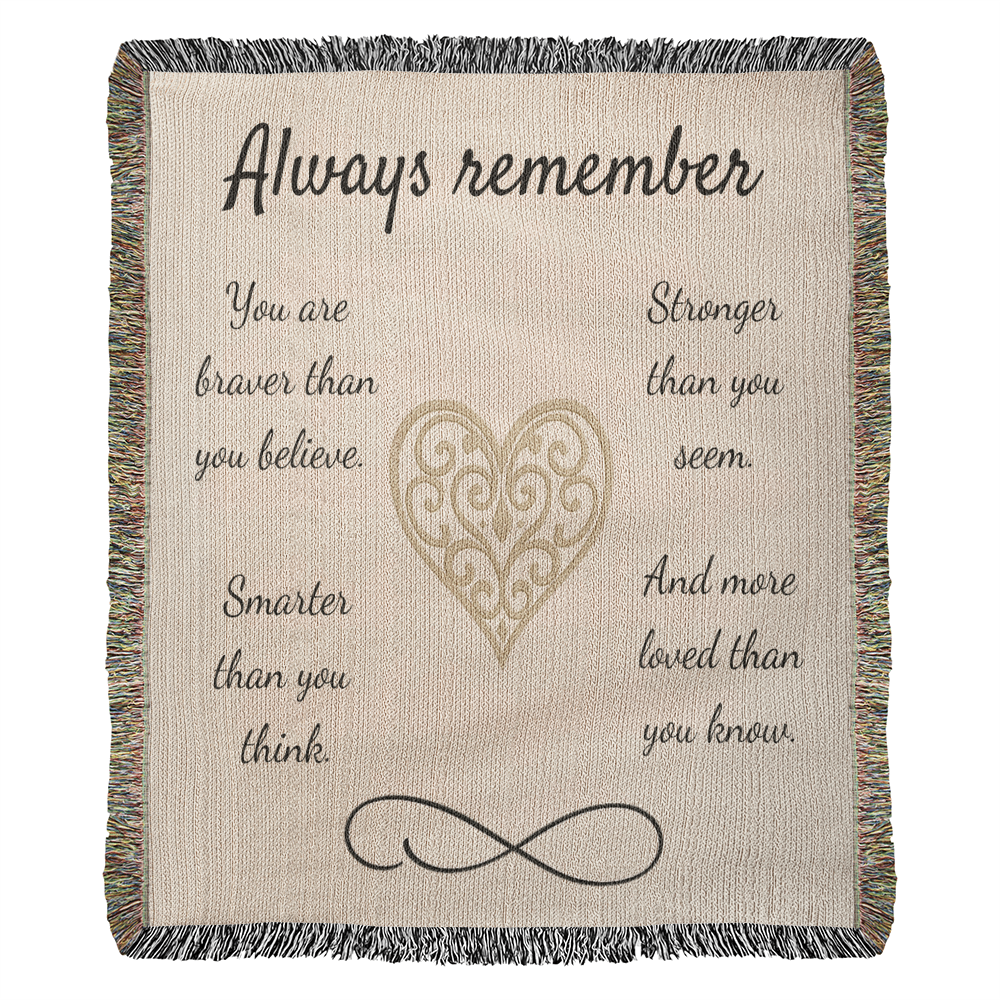 Braver, Stronger, Smarter -Heirloom Artwork Woven Blanket