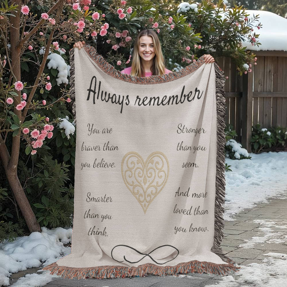 Braver, Stronger, Smarter -Heirloom Artwork Woven Blanket