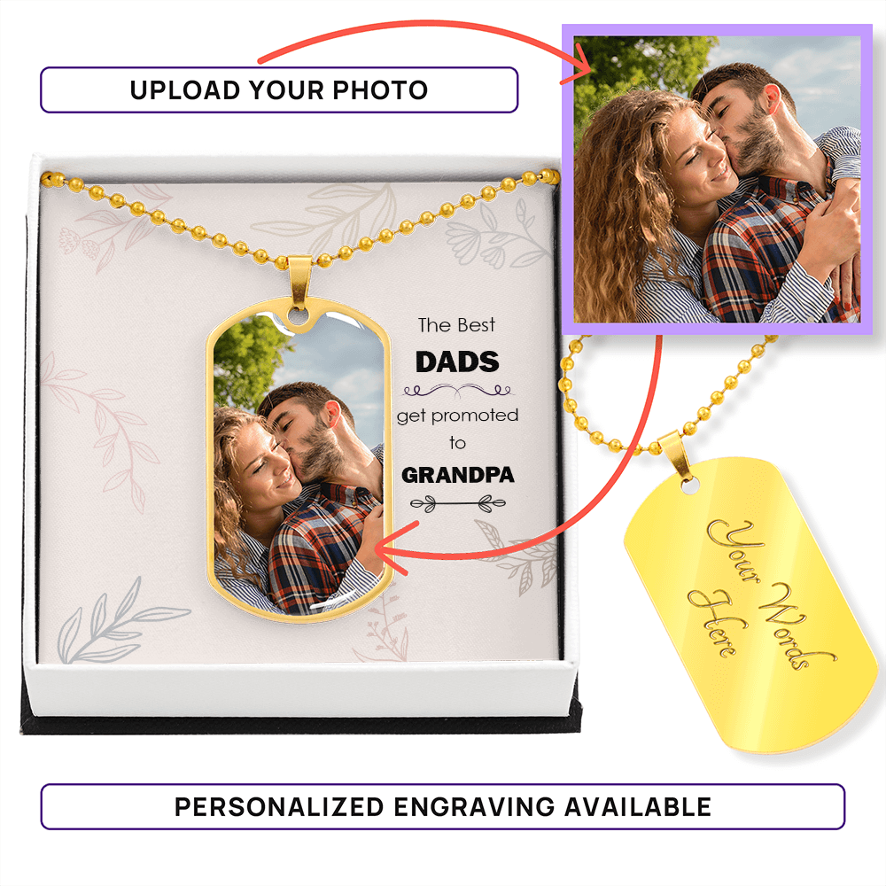 The Best Promotion Yet: Grandpa: Dog Tag Necklace (upload your own photo)