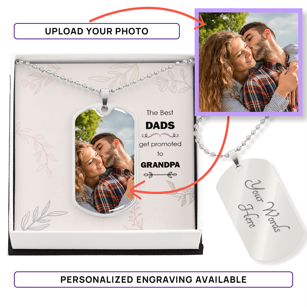 The Best Promotion Yet: Grandpa: Dog Tag Necklace (upload your own photo)