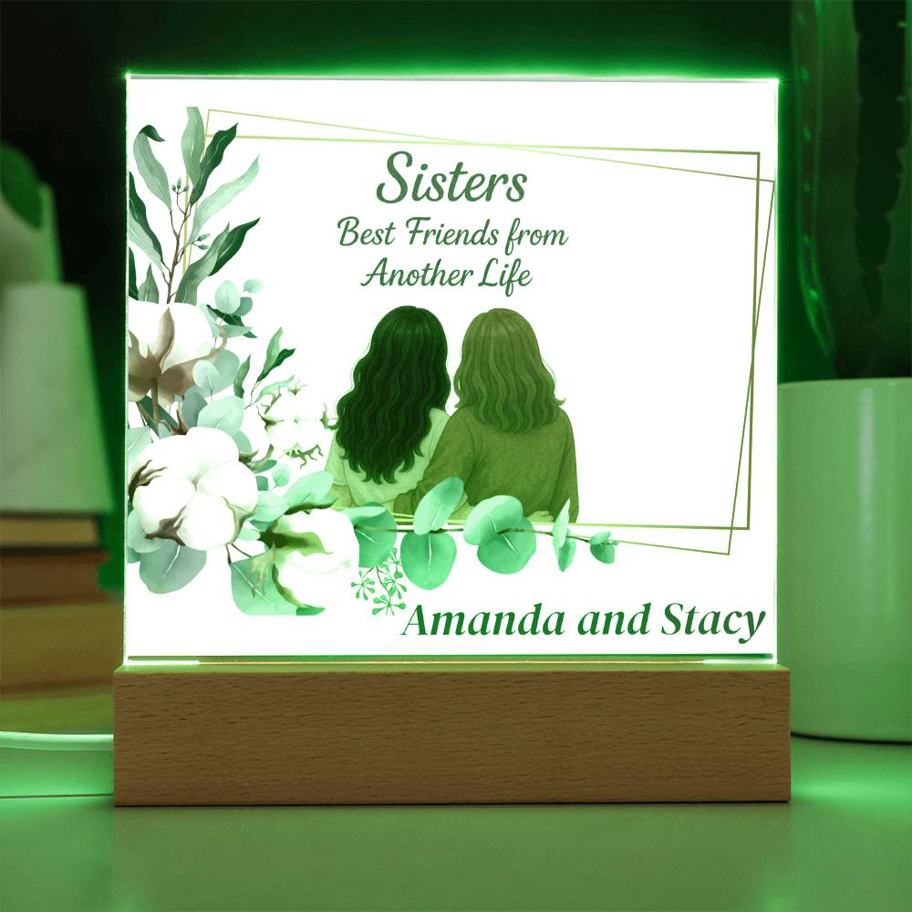 Sisters Through Lifetimes-Printed Square Acrylic Plaque (personalize with names)