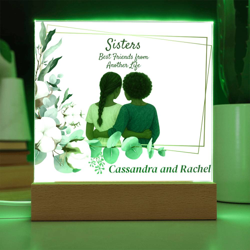 Sisters Through Lifetimes-Printed Square Acrylic Plaque (personalize with names)