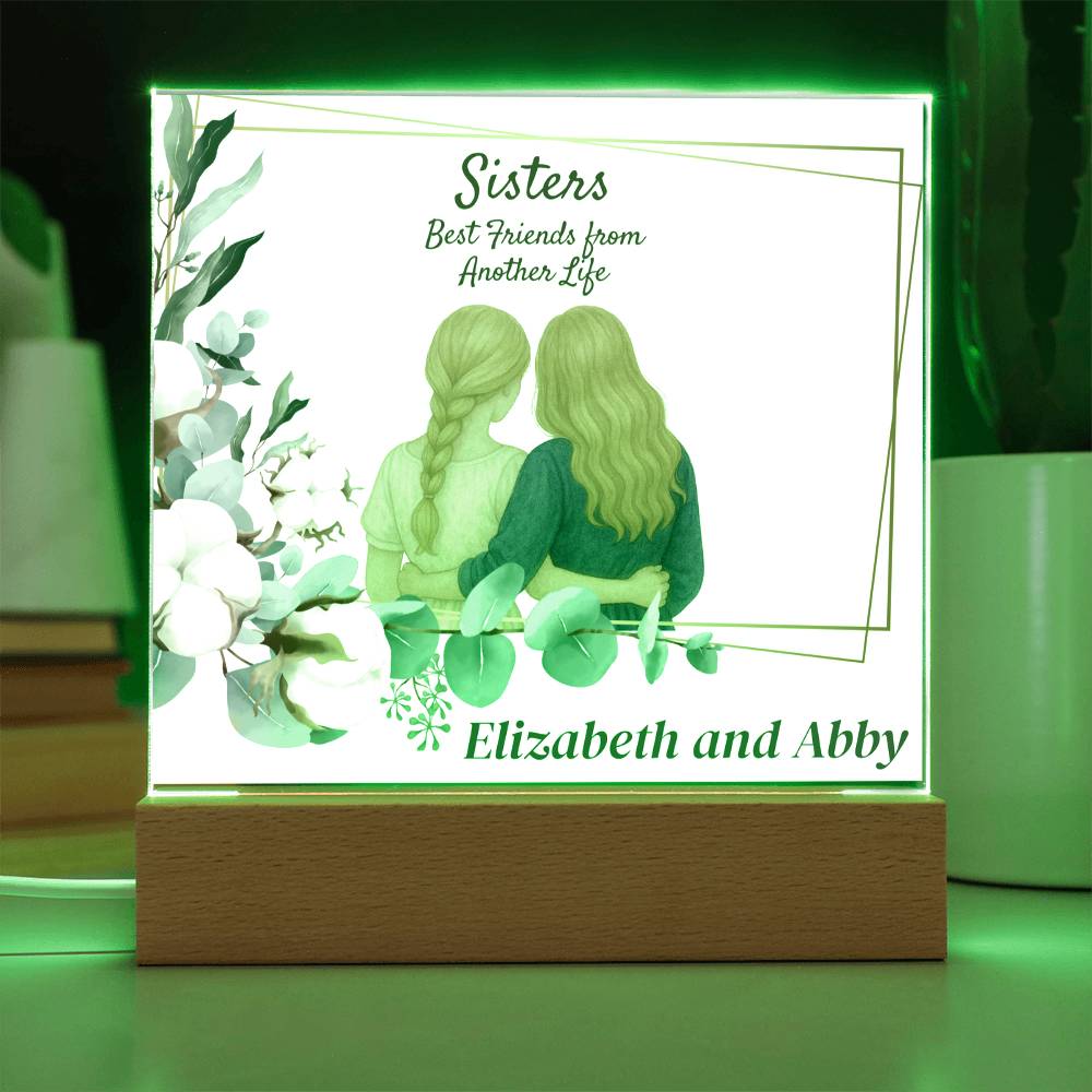 Sisters Through Lifetimes-Printed Square Acrylic Plaque (personalize with names)