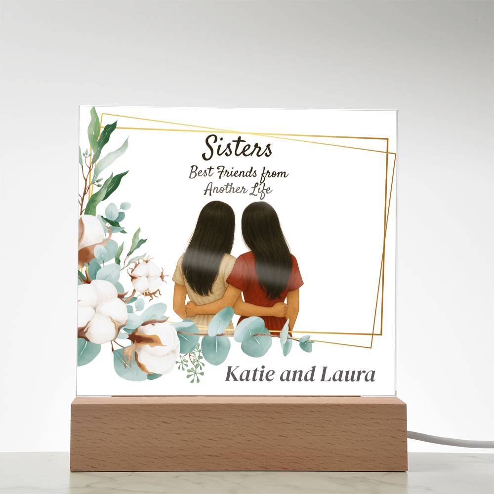 Sisters Through Lifetimes-Printed Square Acrylic Plaque (personalize with names)